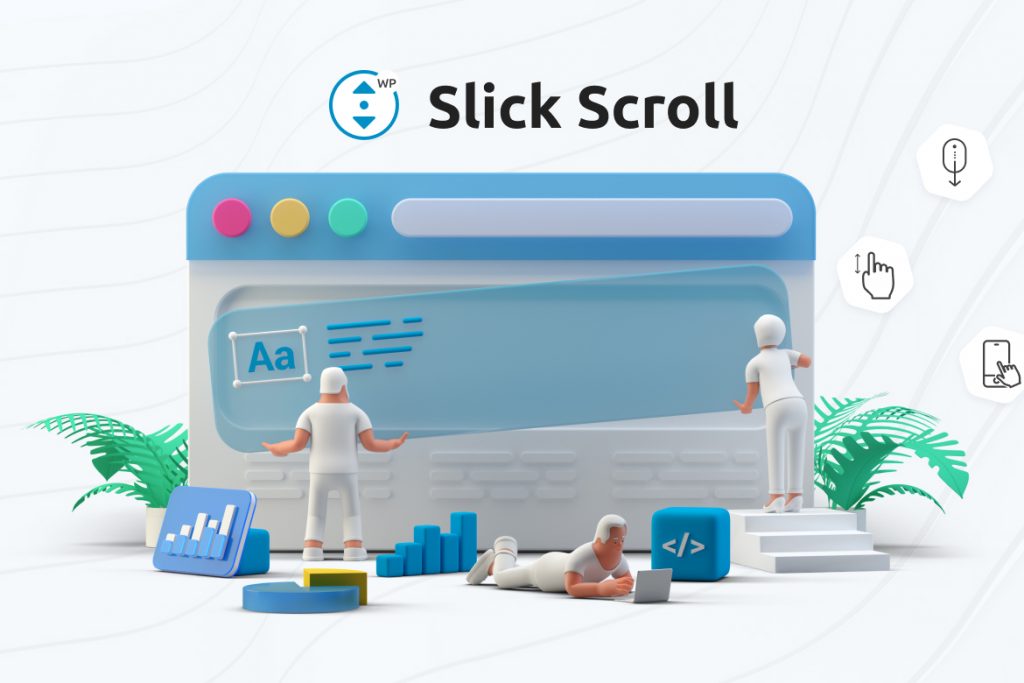 Slick Scroll — Makes the Mouse Wheel Scroll Movement on Your Website Smooth WordPress Plugin